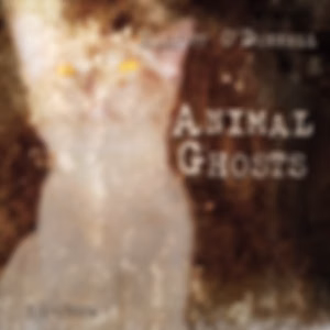 Animal Ghosts by Elliott O'Donnell (1872 - 1965)