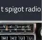 t spigot radio