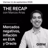 THE RECAP 11-09-26 |Mercados negativos, inflación en EUA y Oracle