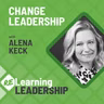 58: Change Leadership: How to Set Up Your Transformation Team for Success