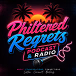 Philtered Regrets Radio