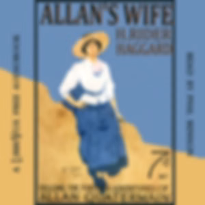 Allan's Wife and Other Tales by H. Rider Haggard (1856 - 1925)