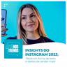 INSIGHTS DO INSTAGRAM 2023, Tiktok em forma de texto e dados pra vender mais!