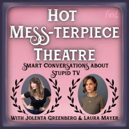 Hot Mess-Terpiece Theatre
