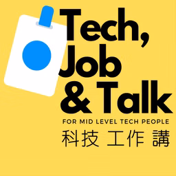 科技工作講 Tech Job N Talk