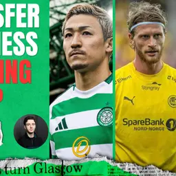 Maeda OUT? | Haissem Hassan, Mika Baur & Kasper Høgh IN? | Inside Celtic Preseason w Josh McCafferty
