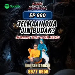Ep 660: Jelmaan Dua Jin Budak? (Warning: kisah seram ahead)