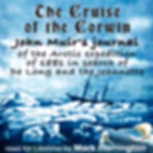 Cruise of the Corwin, The by John Muir (1838 - 1914)