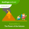 The Power of the Volcano (A força dos vulcões)