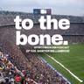 Ep 105. To The Bone: The Truth Behind Pro Sports Sawyer Williamson