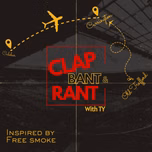 Clap Bant & Rant