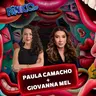 Giovanna Mel e Paula Camacho