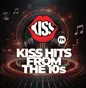 Kiss Hits from the 10s