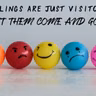 Emotions come & Go. Guard your heart!