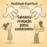 Realidade Espiritual - Pastor Daniel Souza