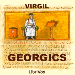 Georgics by Virgil (70 BCE - 19 BCE)
