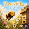 #Dźwiękowe Kalendarium 36 #Pszczółka #Ignacy Krasicki #Bajki