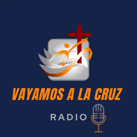 Vayamos A La Cruz Radio