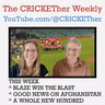 The CRICKETher Weekly – Episode 330: Blaze Win the Blast; Afghanistan; A Whole New Hundred