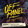 Off Panel #574: Quantum Leap with Patrick Horvath