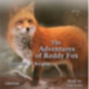 Adventures of Reddy Fox, The by Thornton W. Burgess (1874 - 1965)