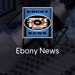 Ebony News
