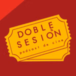 Doble Sesión Podcast de Cine