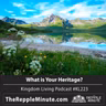 What is Your Heritage? | Kingdom Living Podcast