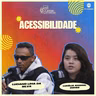 #345 | Caxias Conversa | Acessibilidade