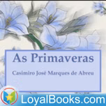 As Primaveras by Casimiro José Marques de Abreu