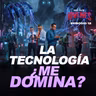 La tecnología ¿Te domina? Ep. 12 - Sal y Luz Jóvenes