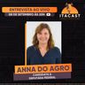 🎙️ Anna do Agro ( Candidata a Deputada Federal ) - #304