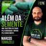 #276 - Além da semente
