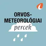 Orvosmeteorológiai percek - InfoRádió - Infostart.hu