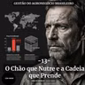 13 - O Chão que Nutre e a Cadeia que Prende
