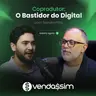 Coprodutor: O Bastidor do Digital | Sandro Filho e Ed Oliveira | Vendassim