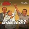 Tinggal Janji Reformasi Polri