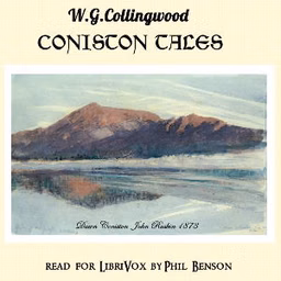Coniston Tales by William Gershom Collingwood (1854 - 1932)