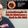 A "reconfirmação" do DIA DO METAL para o Rock in Rio 2022