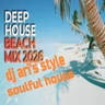 DJ ARI' S STYLE#DEEP SOULFUL#CANNES BEACH#EP 38 2026