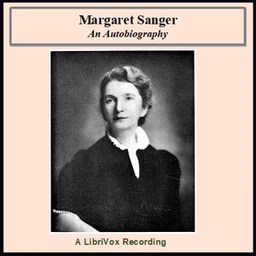 Margaret Sanger; an autobiography by Margaret Sanger (1879 - 1966)