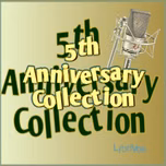 LibriVox 5th Anniversary Collection Vol. 1 by Various