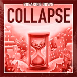 Breaking Down: Collapse