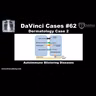 Autoimmune Blistering Diseases [#DaVinciCases Dermatology Case 2]