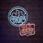 CIDADE VIVA TALK SHOW