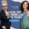Healing, Hope & Finding Love After Trauma | Beth Jones | Captivate the Mic