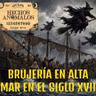 Brujería en el mar en el siglo XVII