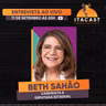 🎙️ Beth Sahão ( Candidata a Deputada Estadual ) - #305