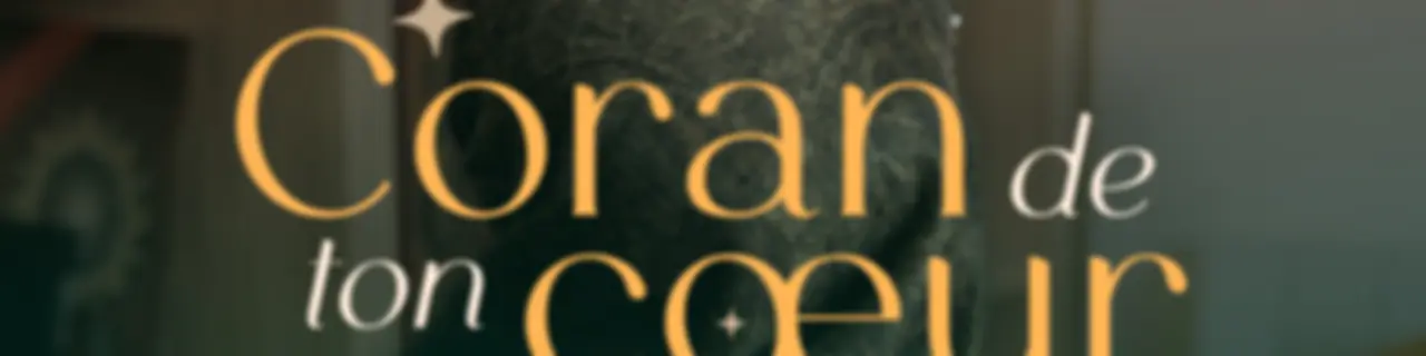 Coran de Ton coeur