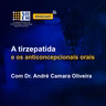 Tirzepatida e os anticoncepcionais orais